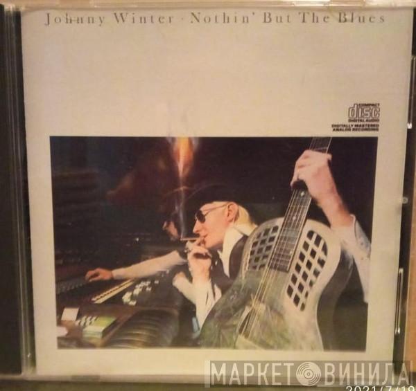  Johnny Winter  - Nothin' But The Blues