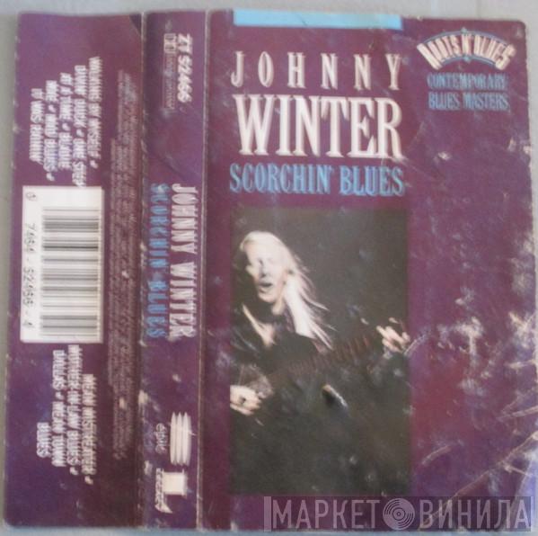  Johnny Winter  - Scorchin' Blues