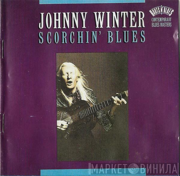  Johnny Winter  - Scorchin' Blues
