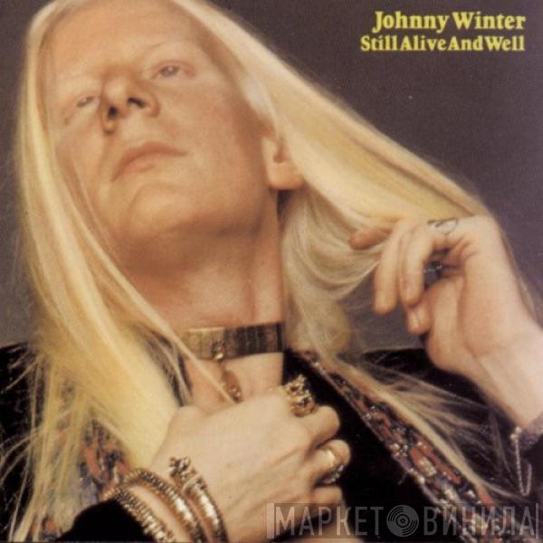 Johnny Winter - Still Alive And Well