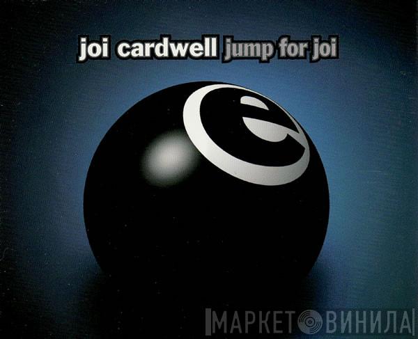 Joi Cardwell - Jump For Joi