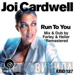  Joi Cardwell  - Run To You (Mix & Dub By Farley & Heller)