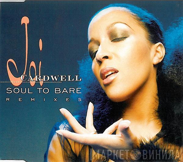  Joi Cardwell  - Soul To Bare (Remixes)