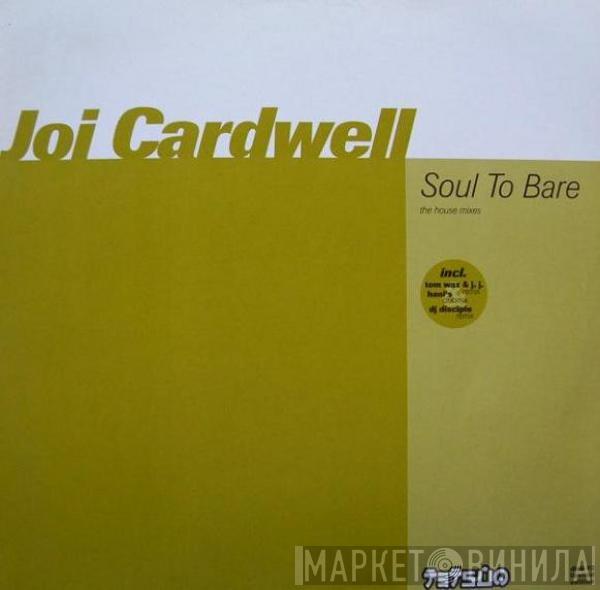  Joi Cardwell  - Soul To Bare (The House Mixes) (Disk #2)