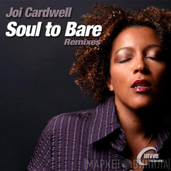 Joi Cardwell  - Soul To Bare