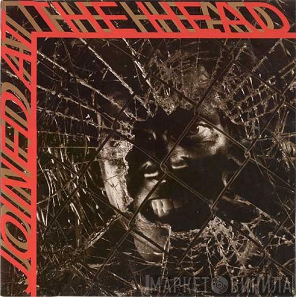 Joined At The Head - Joined At The Head