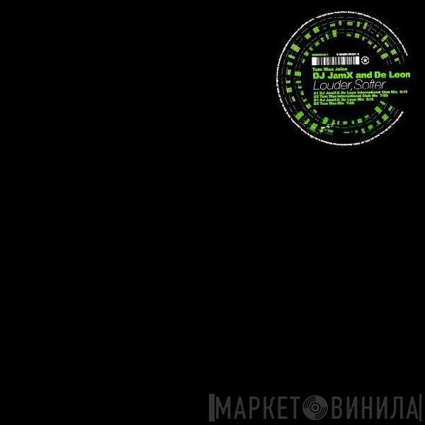 Joins Tom Wax  JamX & De Leon  - Louder, Softer