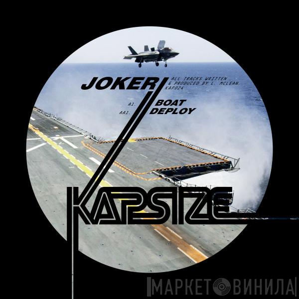 Joker  - Boat / Deploy (10 years of Kapsize 3/3)