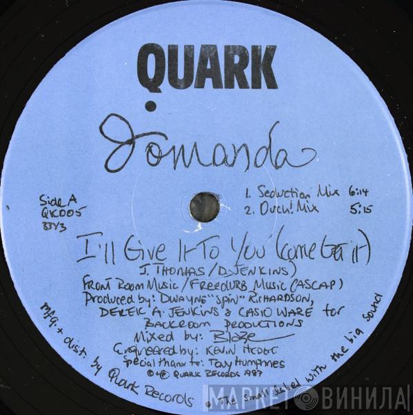 Jomanda - I'll Give It To You (Come Get It)