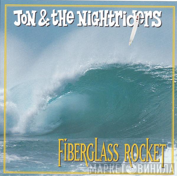 Jon & The Nightriders - Fiberglass Rocket