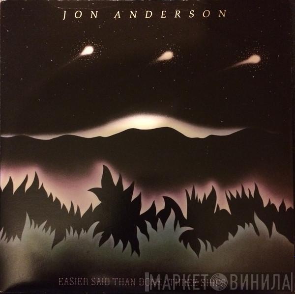 Jon Anderson - Easier Said Than Done / Three Ships