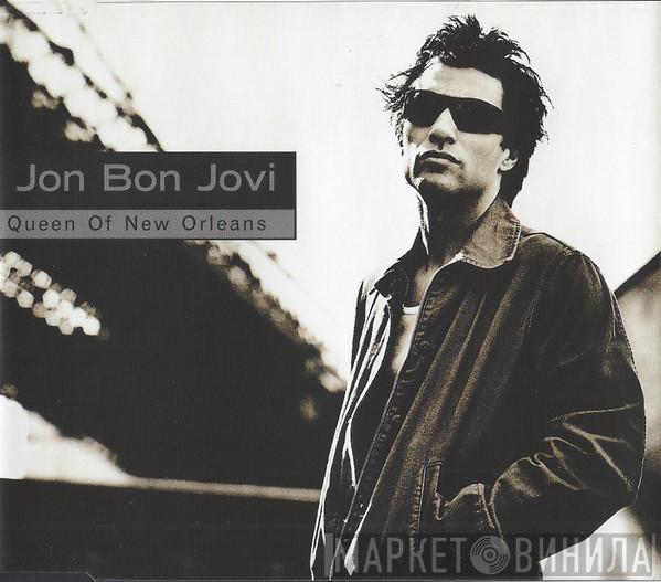 Jon Bon Jovi - Queen Of New Orleans