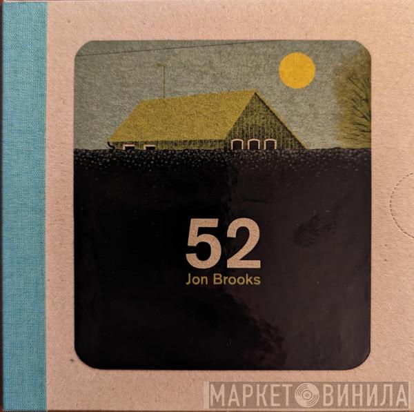  Jon Brooks  - 52