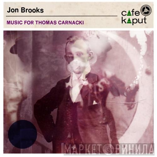  Jon Brooks  - Music For Thomas Carnacki