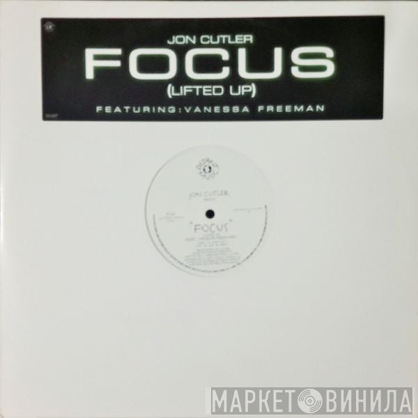 Jon Cutler, Vanessa Freeman - Focus (Lifted Up)