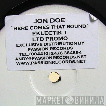Jon Doe - Here Comes That Sound