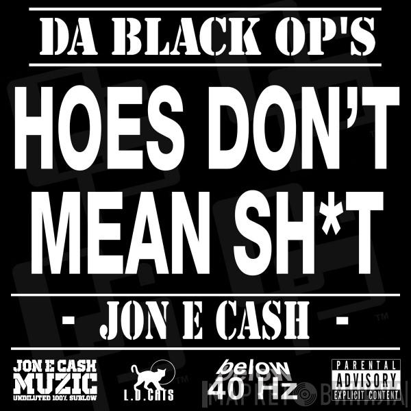  Jon E Cash  - Hoes Don't Mean Sh*t