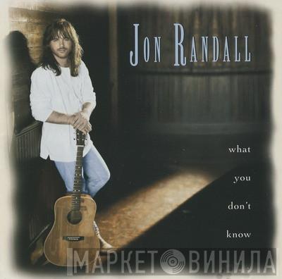 Jon Randall - What You Don't Know