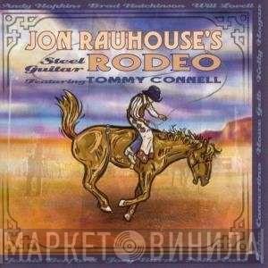 Jon Rauhouse, Tommy Connell - Jon Rauhouse's Steel Guitar Rodeo