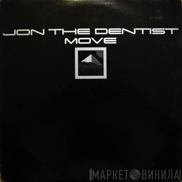 Jon The Dentist - Move