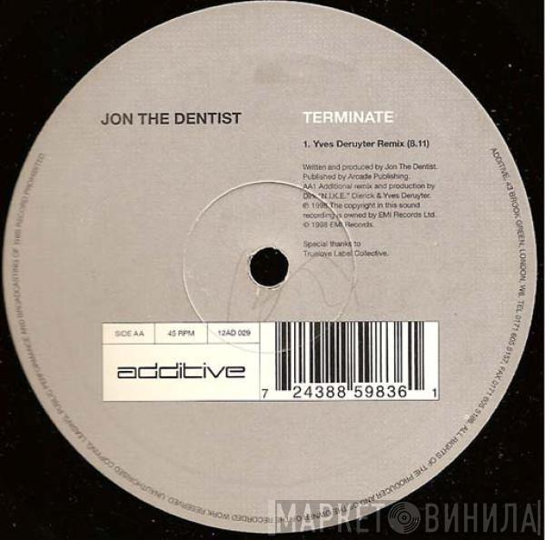 Jon The Dentist - Terminate