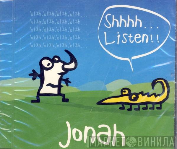  Jonah  - Shhhht... (Listen)