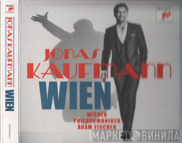 Jonas Kaufmann, Wiener Philharmoniker, Adam Fischer  - Wien
