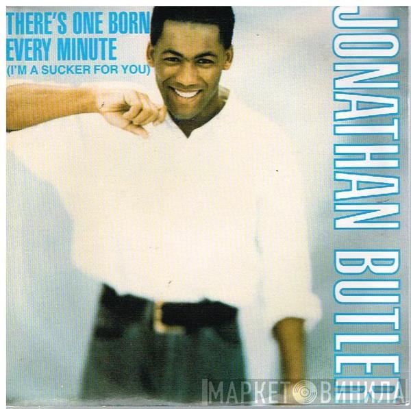  Jonathan Butler  - There's One Born Every Minute (I'm A Sucker For You)