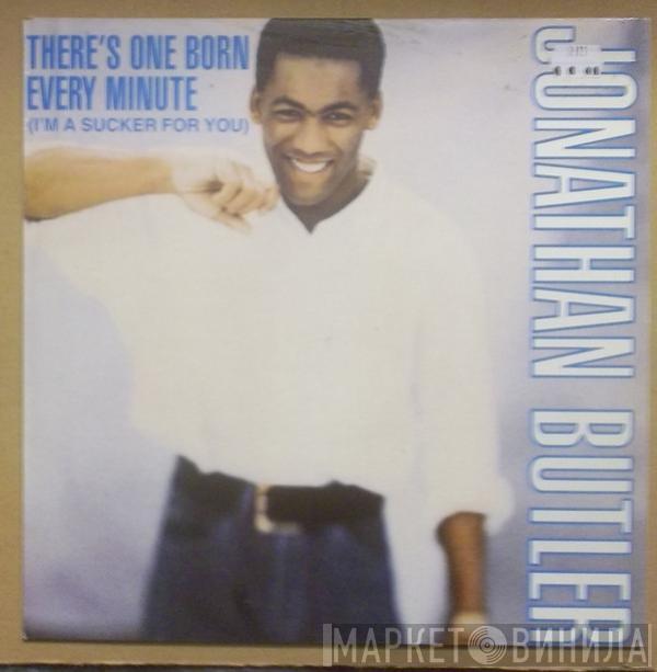  Jonathan Butler  - There's One Born Every Minute (I'm A Sucker For You)