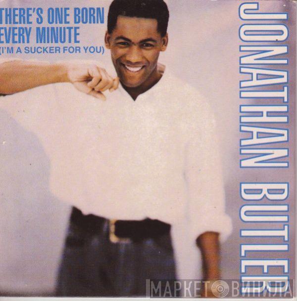  Jonathan Butler  - There's One Born Every Minute (I'm A Sucker For You)