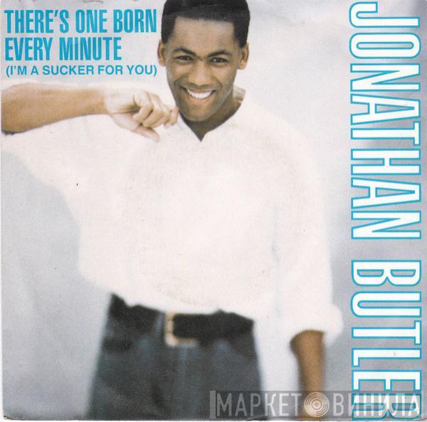  Jonathan Butler  - There's One Born Every Minute (I'm A Sucker For You)