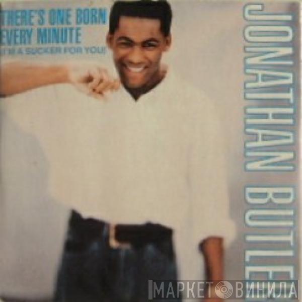  Jonathan Butler  - There's One Born Every Minute (I'm A Sucker For You)
