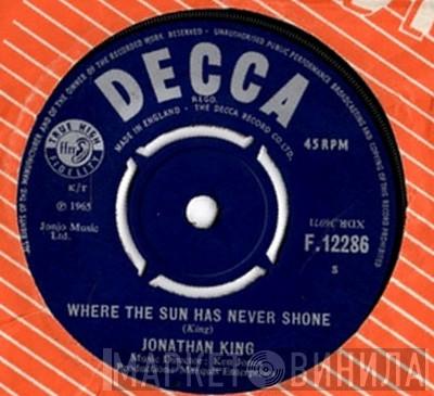 Jonathan King - Where The Sun Has Never Shone