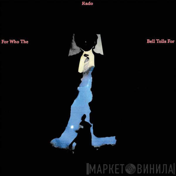 Jonathan Rado - For Who The Bell Tolls For