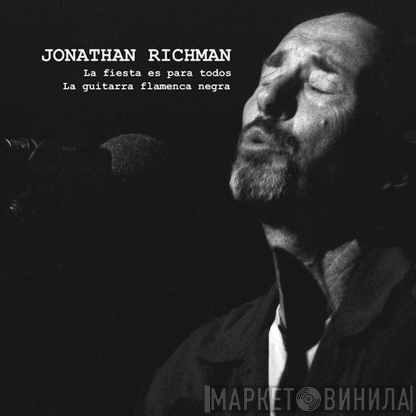  Jonathan Richman  - La Fiesta Es Para Todos / La Guitarra Flamenca Negra