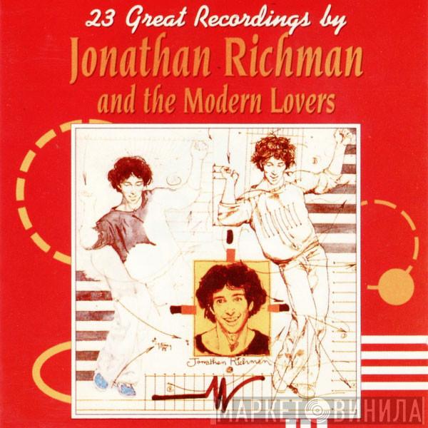 Jonathan Richman & The Modern Lovers - 23 Great Recordings By Jonathan Richman And The Modern Lovers