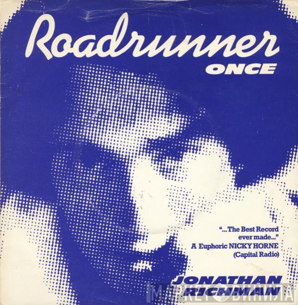  Jonathan Richman  - Roadrunner Once
