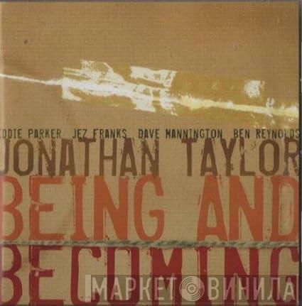 Jonathan Taylor  - Being And Becoming