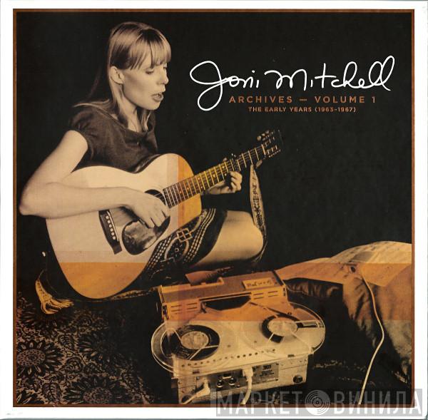  Joni Mitchell  - Archives – Volume 1: The Early Years 1963-1967