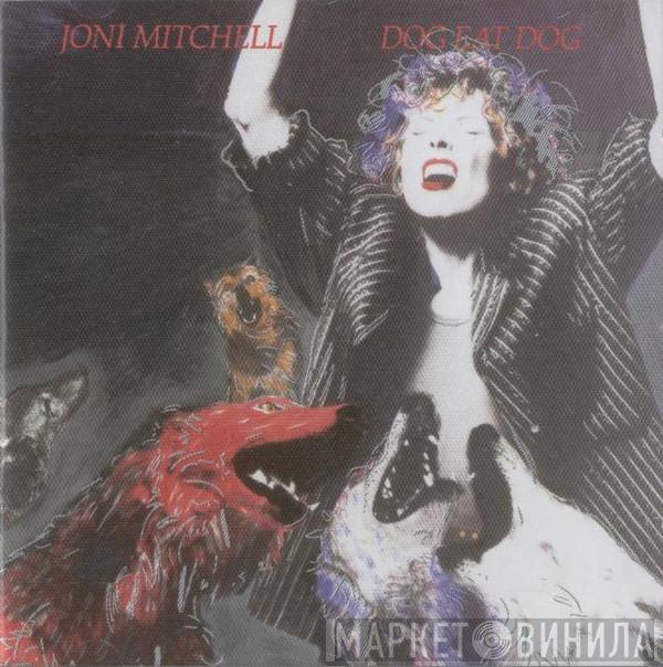  Joni Mitchell  - Dog Eat Dog