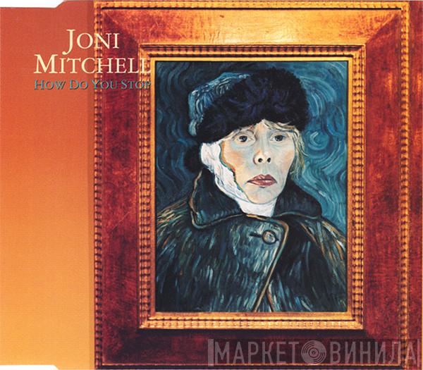  Joni Mitchell  - How Do You Stop