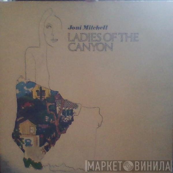 Joni Mitchell - Ladies Of The Canyon