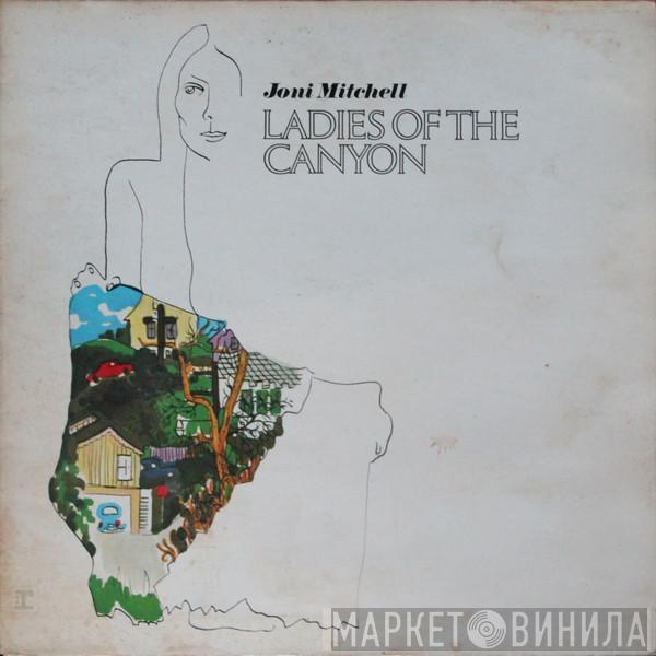 Joni Mitchell - Ladies Of The Canyon