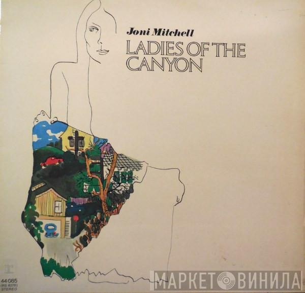  Joni Mitchell  - Ladies Of The Canyon