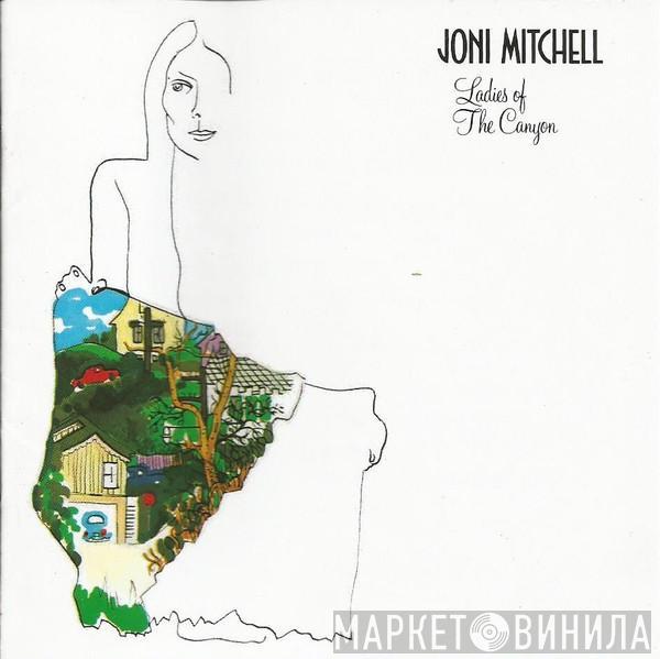  Joni Mitchell  - Ladies Of The Canyon