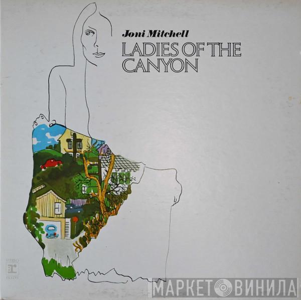  Joni Mitchell  - Ladies Of The Canyon