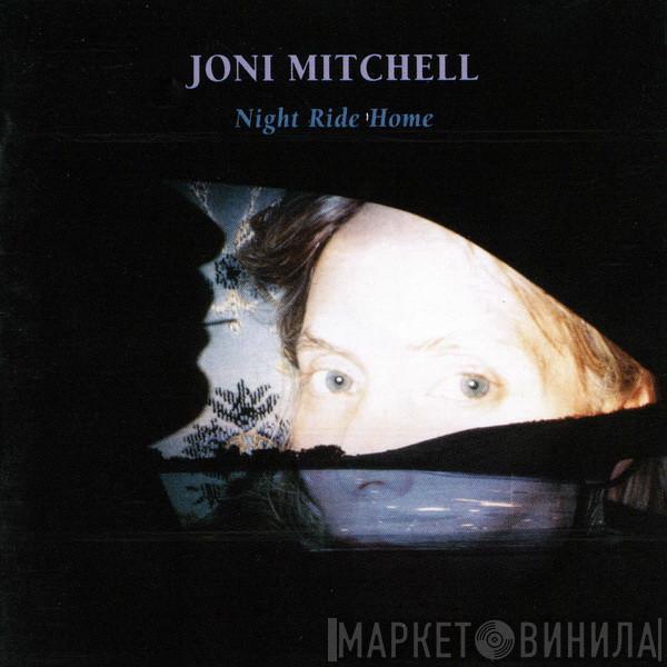  Joni Mitchell  - Night Ride Home