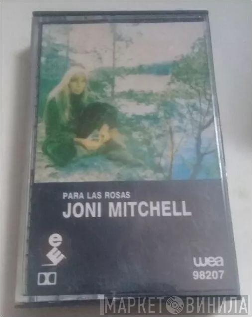  Joni Mitchell  - Para Las Rosas = For The Roses