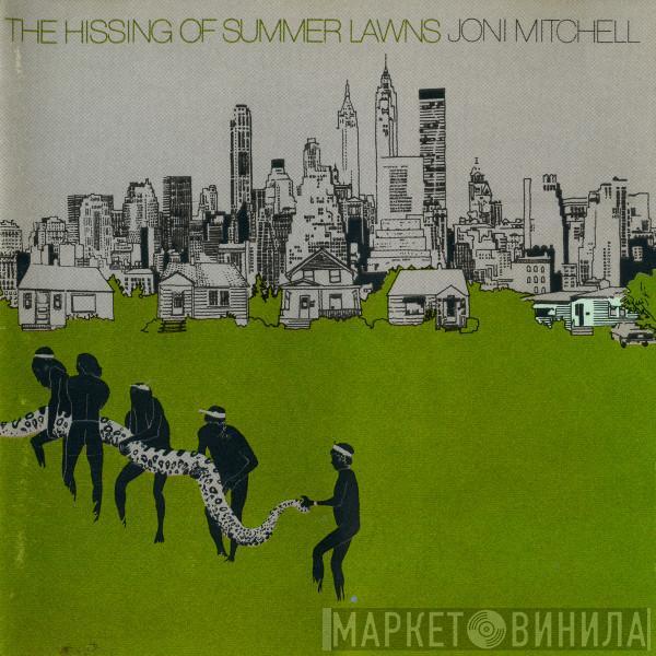  Joni Mitchell  - The Hissing Of Summer Lawns