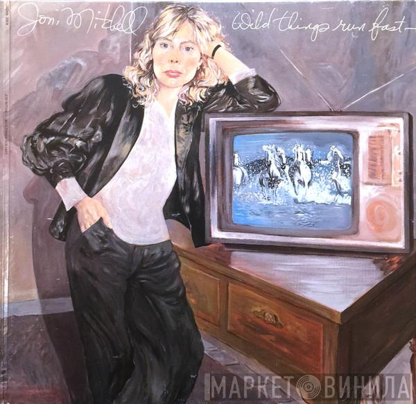  Joni Mitchell  - Wild Things Run Fast